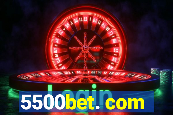 5500bet. com